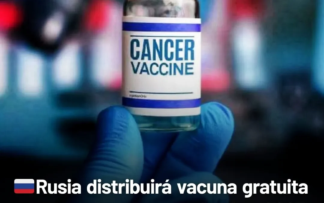 Rusia distribuirá vacuna gratuita contra el cáncer desde 2025, diseñada para frenar tumores