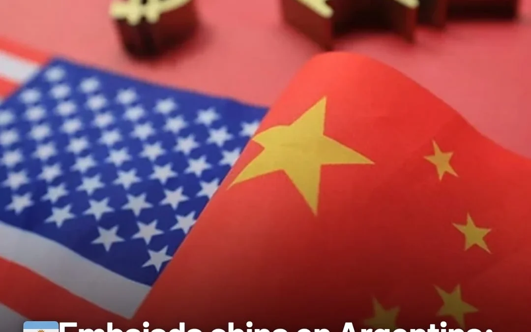 Embajada china en Argentina: EE.UU. no tiene derecho a cuestionar acuerdos