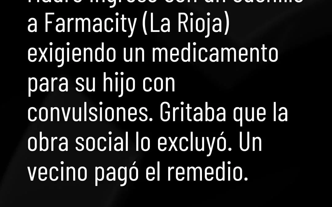 Madre entró con un cuchillo a un Farmacity (La Rioja) exigiendo un medicamento para su hijo con convulsiones