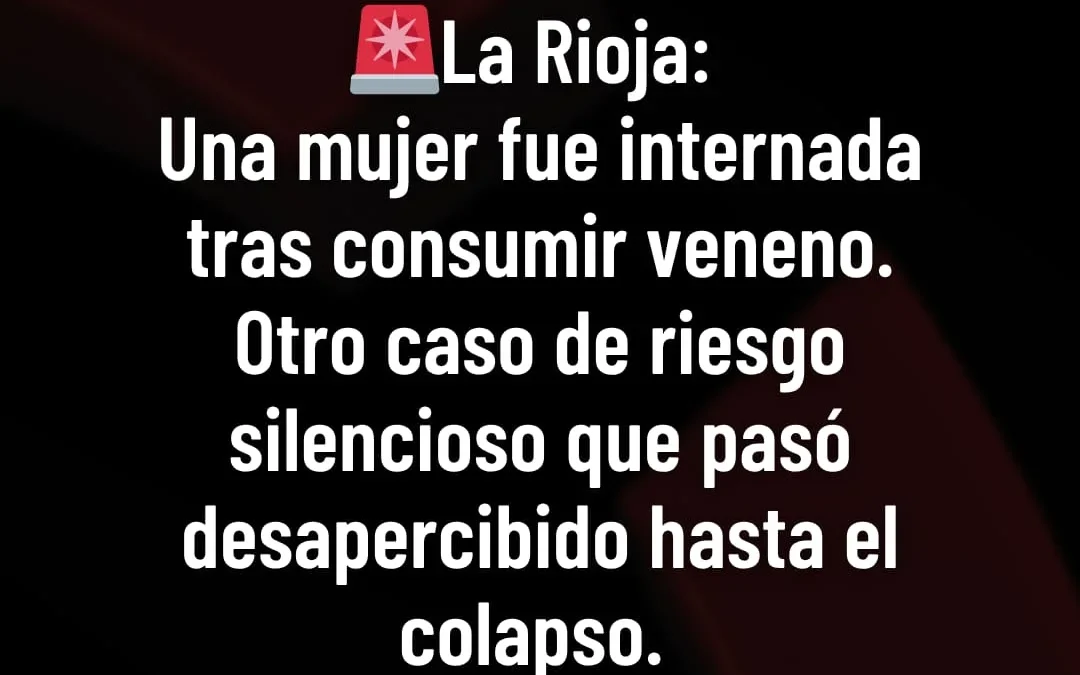 La Rioja: Una mujer fue internada tras consumir veneno