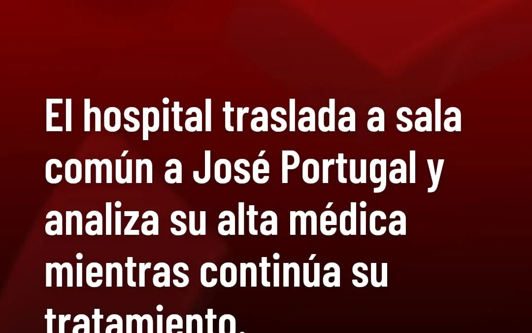 El hospital traslada a sala común a José Portugal y analiza su alta médica mientras continúa su tratamiento