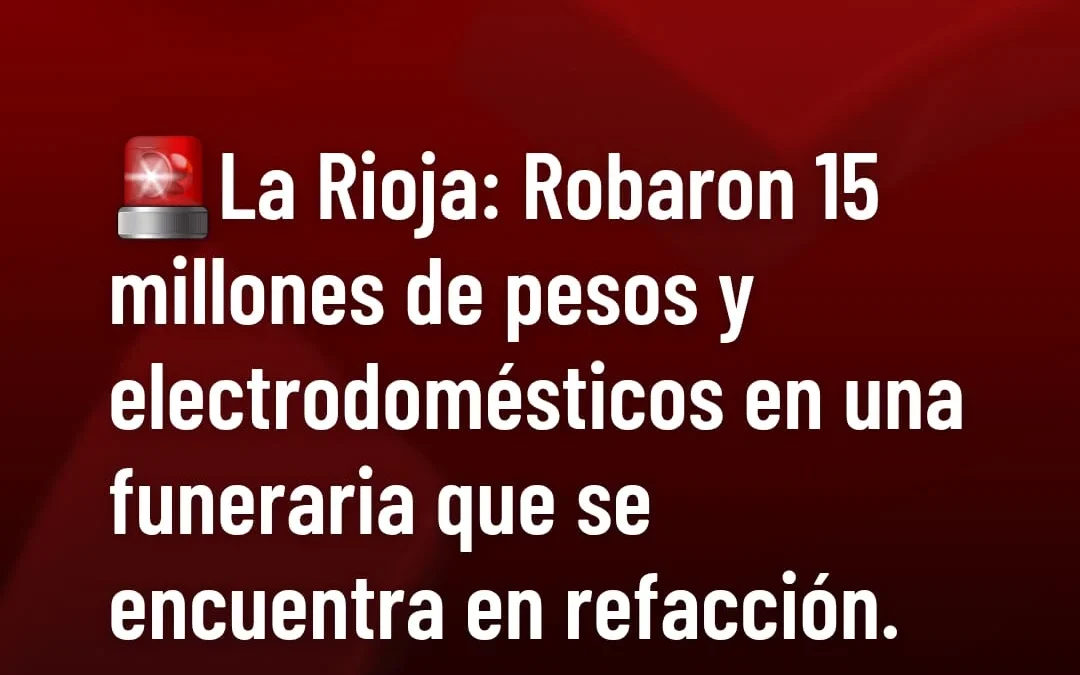 La Rioja: robaron 15 millones de pesos y electrodomésticos en una funeraria que se encuentra en refacción
