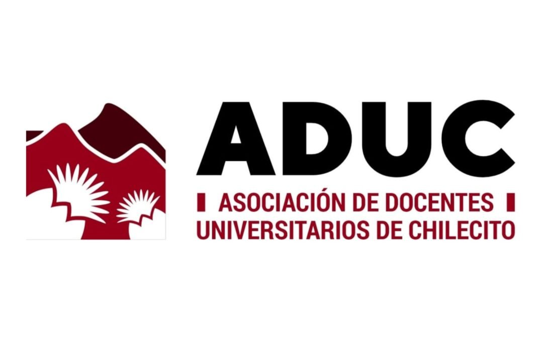 ASOCIACIÓN DE DOCENTES UNIVERSITARIOS DE CHILECITO (A.D.U.C.)Convocatoria a Elecciones Generales de Autoridades