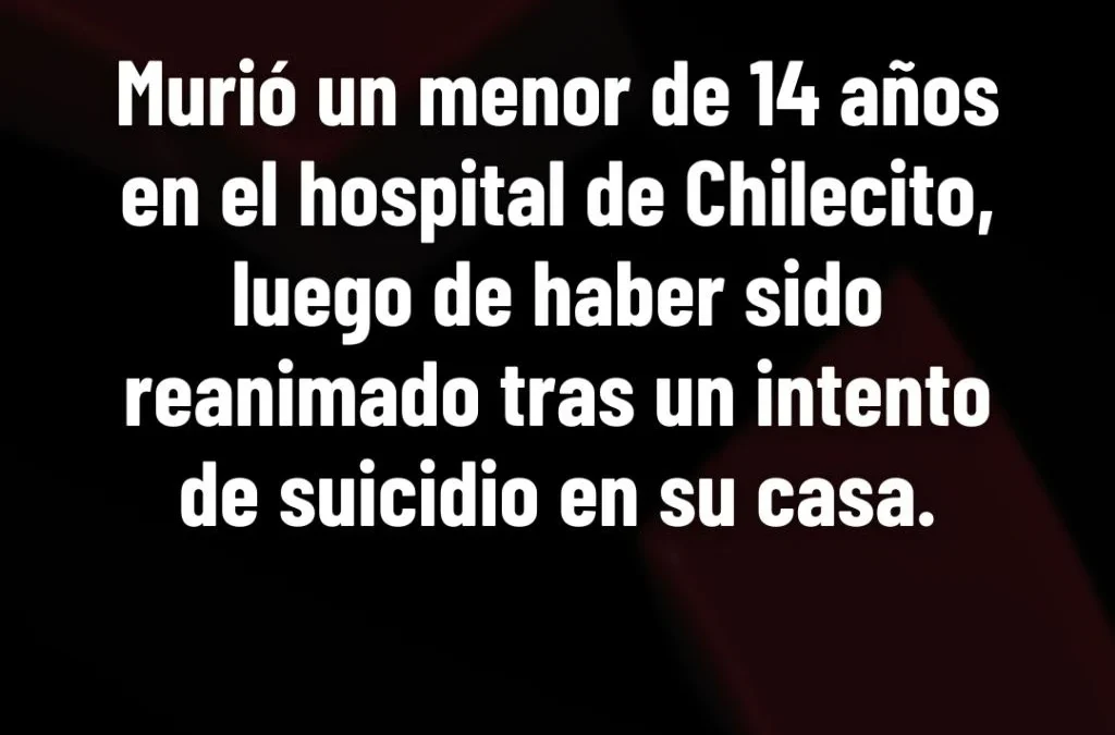 Murió un menor de 14 años en el hospital de Chilecito, luego de haber sido reanimado tras un intento de suicidio en su casa.