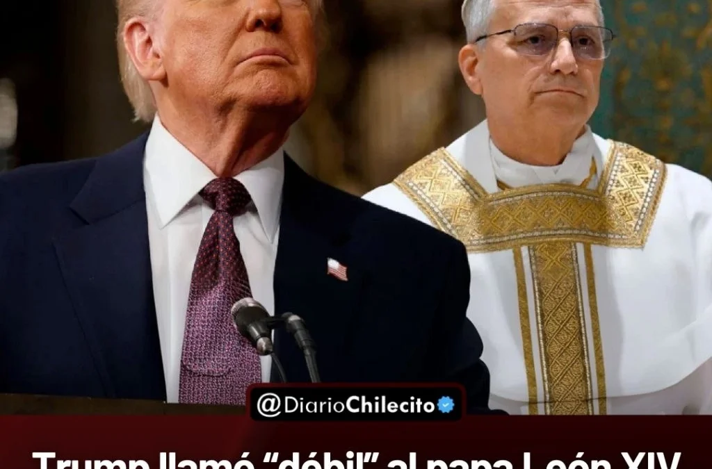 Trump llamó “débil” al papa León XIV y el pontífice respondió que no teme a su administración, desatando un fuerte cruce público.