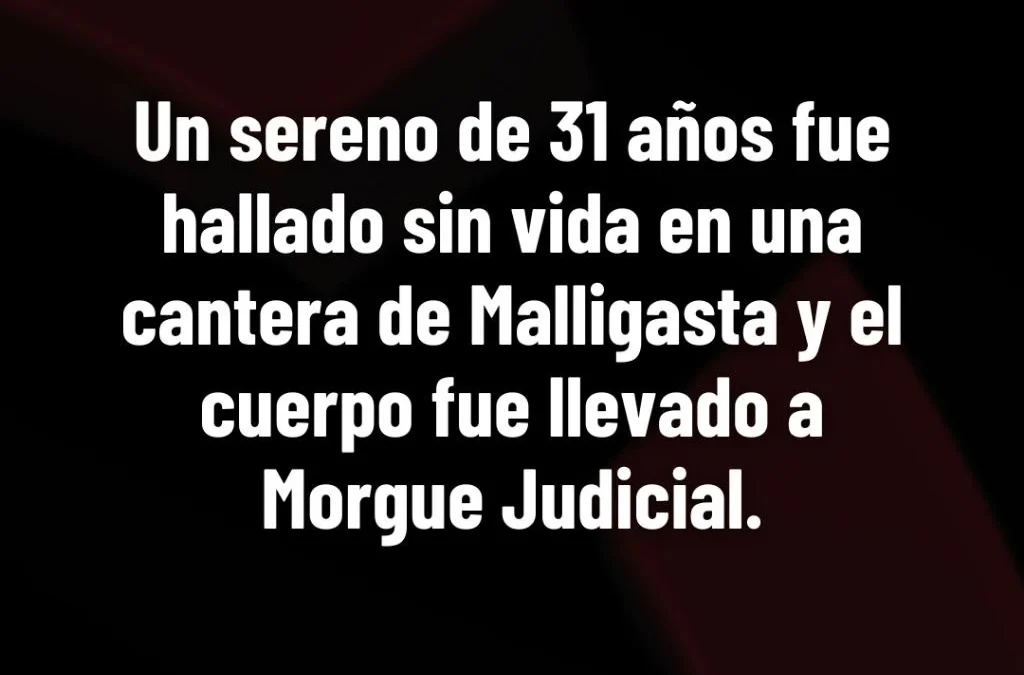 Un sereno de 31 años fue hallado sin vida en una cantera de Malligasta y el cuerpo fue llevado a Morgue Judicial.