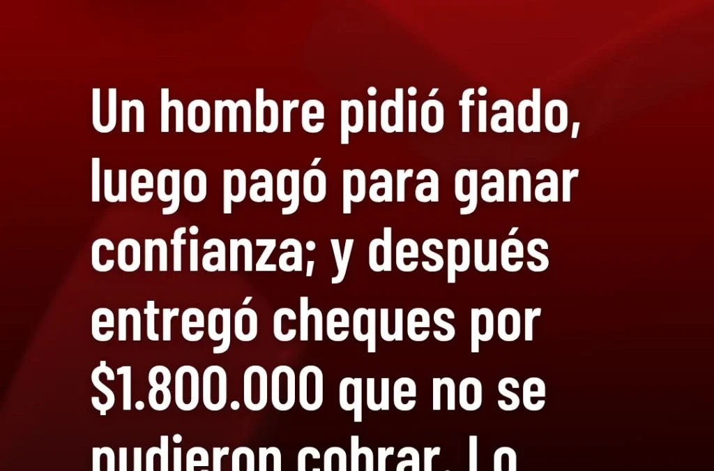 Un hombre pidió fiado, luego pagó para ganar confianza; y después entregó cheques por $1.800.000 que no se pudieron cobrar. Lo imputaron por estafa.