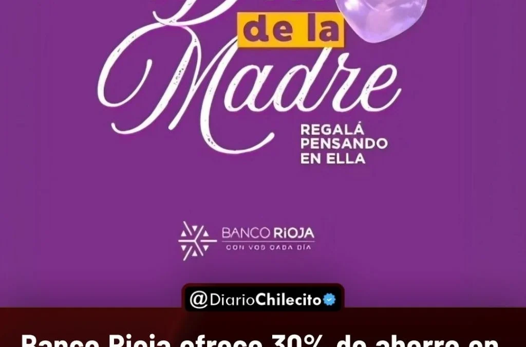 Banco Rioja ofrece 30% de ahorro en compras por el Día de la Madre hasta el sábado 17 de octubre en comercios adheridos