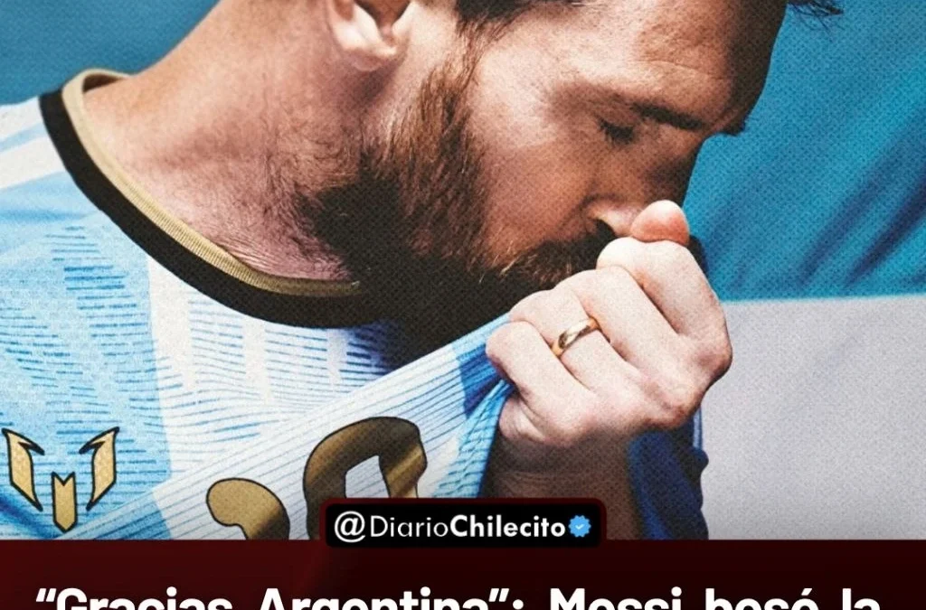 “Gracias Argentina”: Messi besó la camiseta antes de su último partido, donde cerrará una historia que comenzó en 2005.