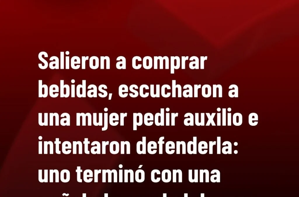 Salieron a comprar bebidas, escucharon a una mujer pedir auxilio e intentaron defenderla: uno terminó con una puñalada en el abdomen.